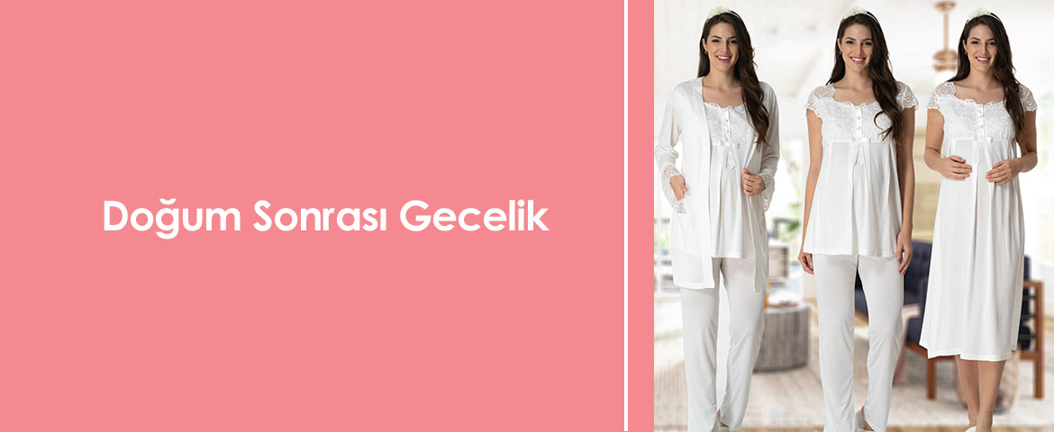 Doğum Sonrası Gecelik