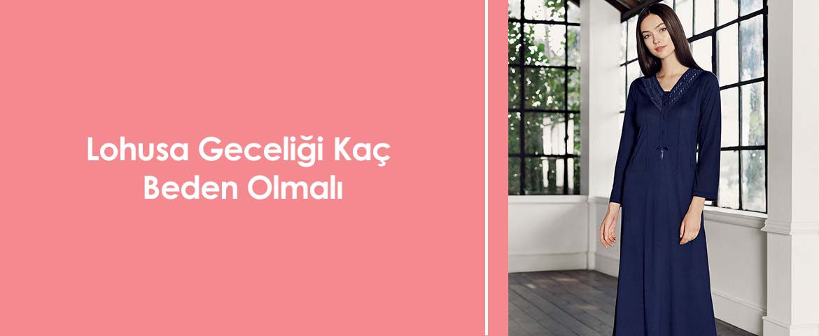 Lohusa Geceliği Kaç Beden Olmalı