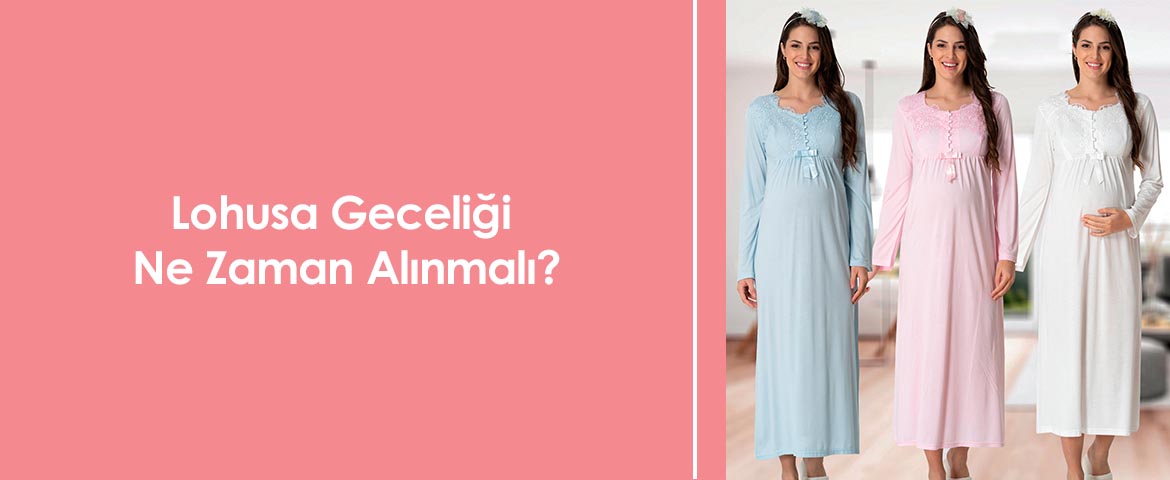 Lohusa Geceliği Ne Zaman Alınmalı?