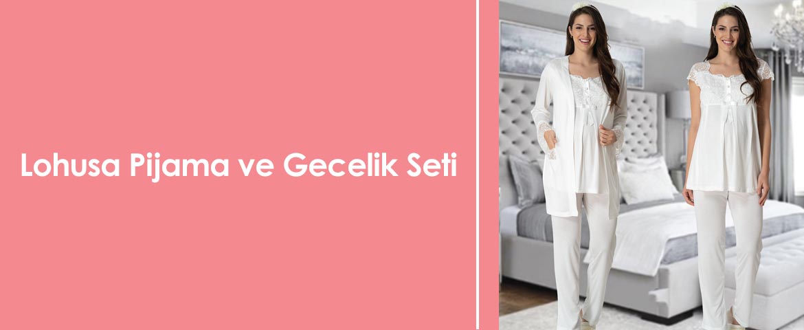 Lohusa Pijama ve Gecelik Seti