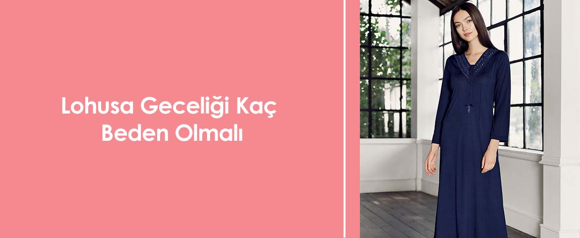 Lohusa Geceliği Kaç Beden Olmalı