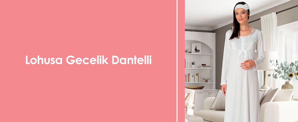 Lohusa Gecelik Dantelli